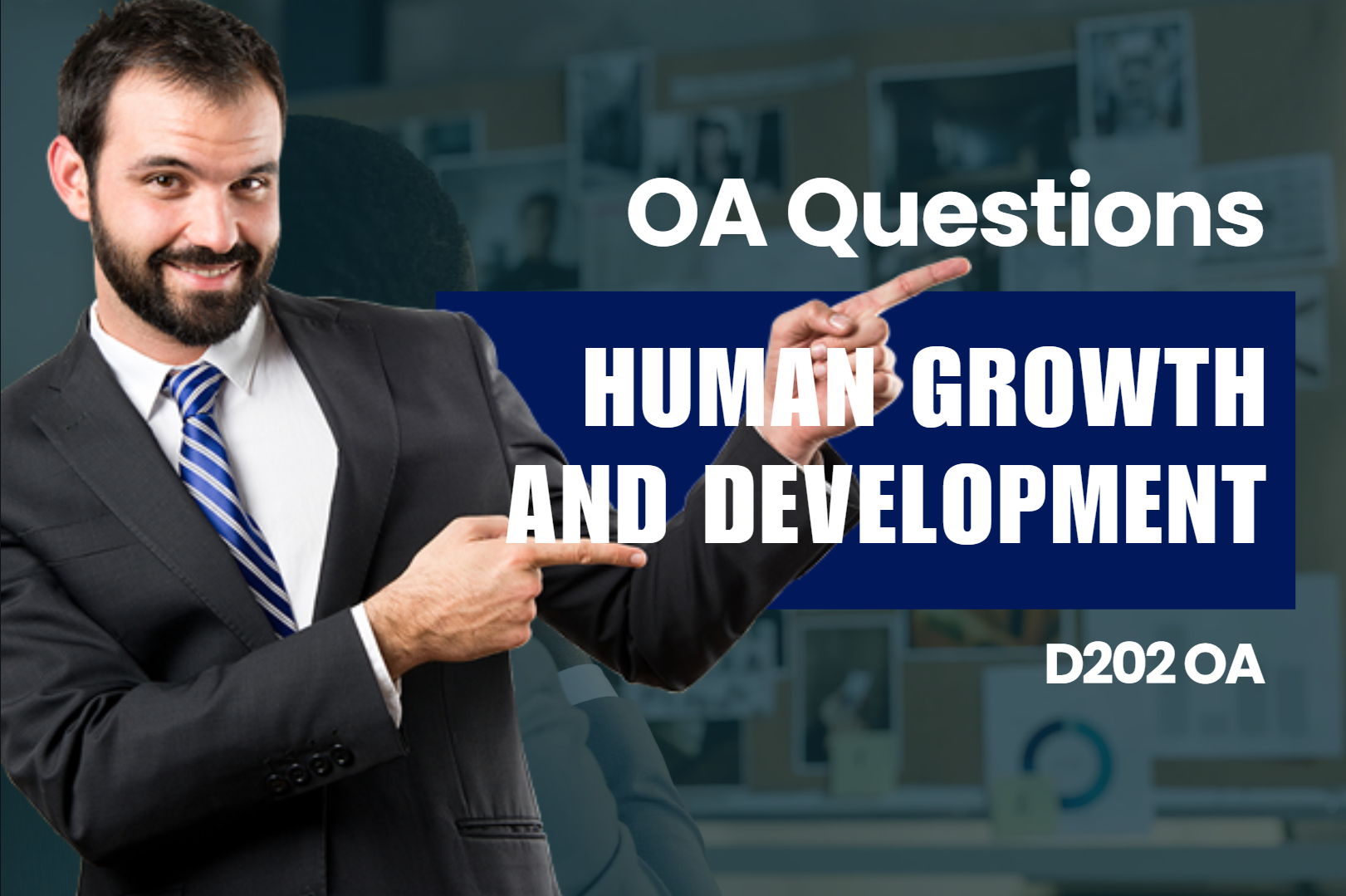Human Growth and Development D202 OA Questions