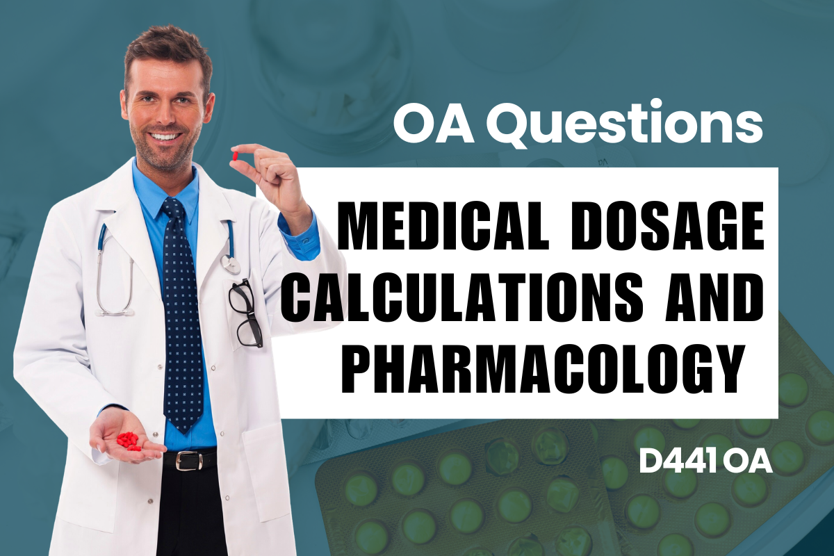 Medical Dosage Calculations and Pharmacology OA Questions