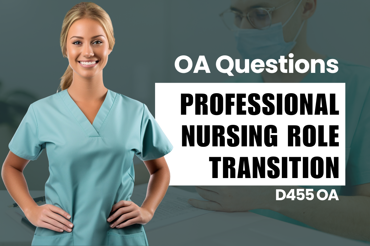 Professional Nursing Role Transition OA Questions